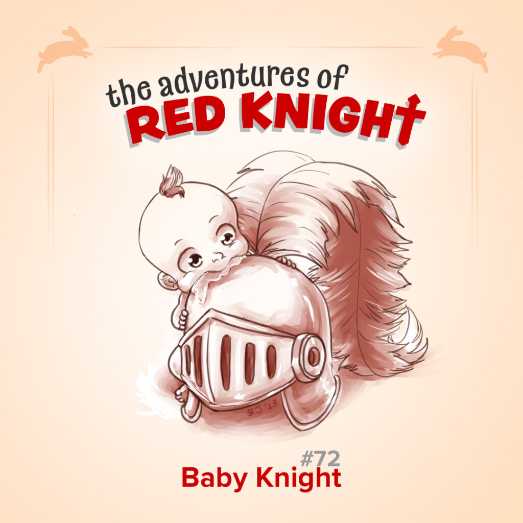 Red Knight has been transformed into a baby, and is nibbling on his helmet.