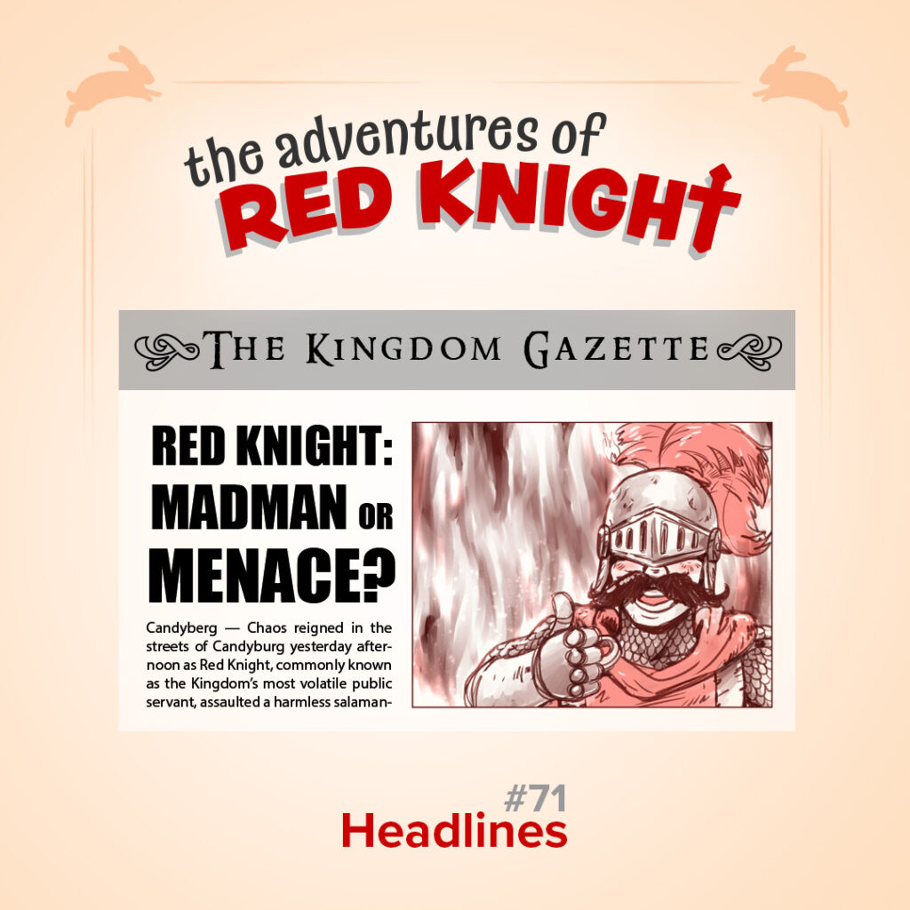 The front page of a newspaper featuring a picture of Red Knight, and titled "Red Knight: Madman or Menace?"